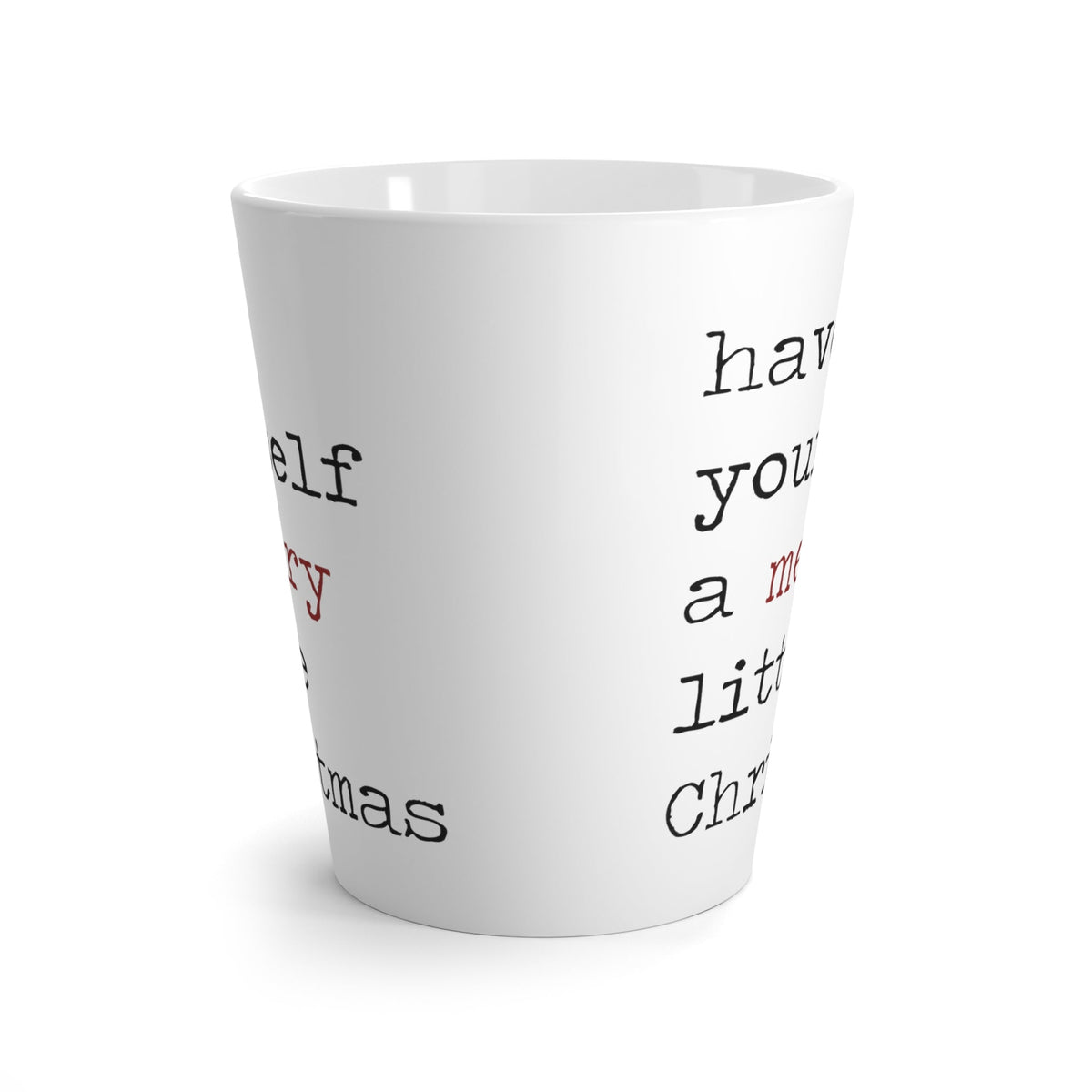 Have Yourself A Merry Little Christmas Print Latte Coffee Mug