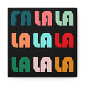 Fa La La La Christmas Retro Style  Black Canvas Gallery Wraps