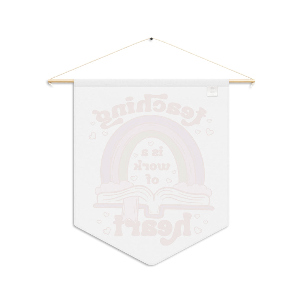 Teaching Is A Work Of Heart Print Wall Hanging Banner Flag