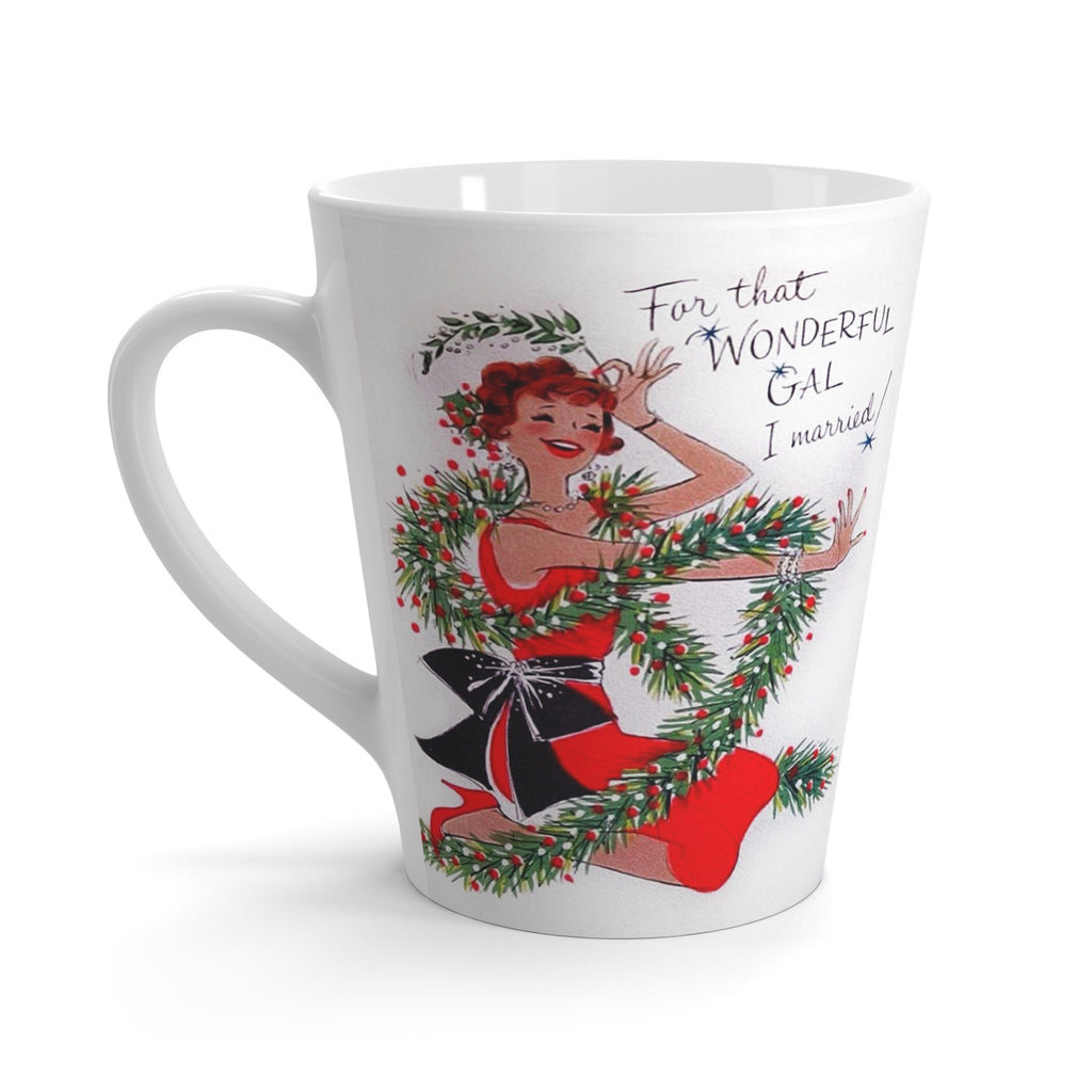 For That Wonderful Gal I Married Christmas Lady With Garland Gift For Wife Retro Christmas Print Latte Coffee Mug