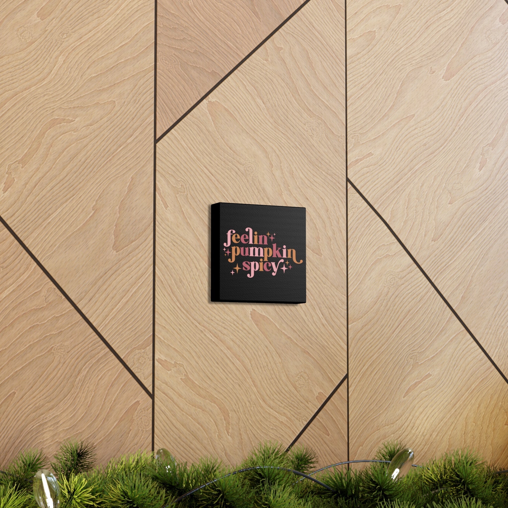 Feelin' Pumpkin Spicey Print Canvas Gallery Wrap