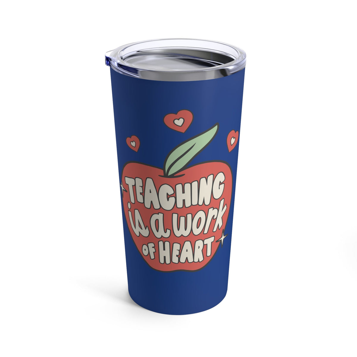 Teaching Is A Work Of Heart Stainless Steel Tumbler 20oz
