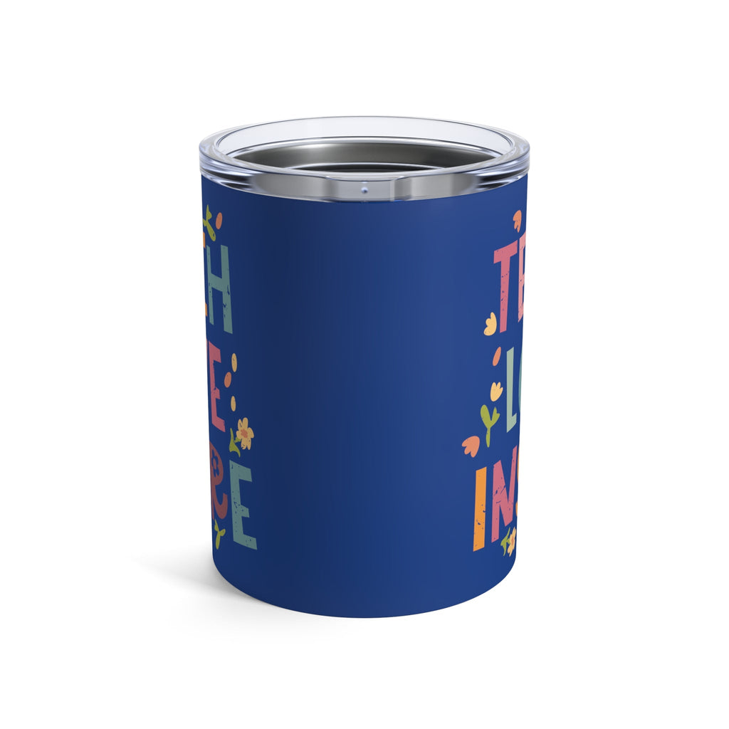 Teach Love Inspire Stainless Steel Tumbler 10oz