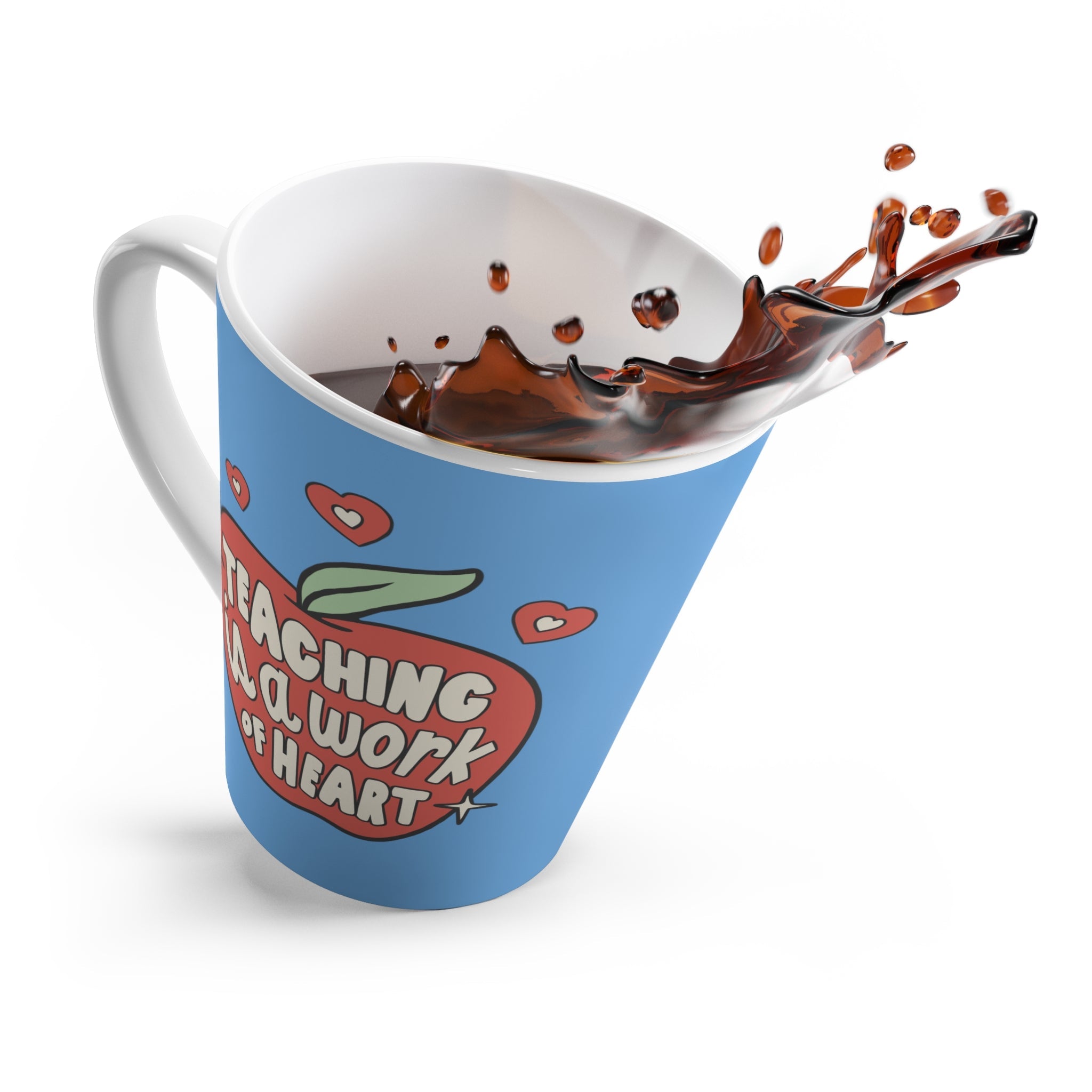 Teaching Is A Work Of Heart Latte Mug
