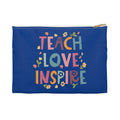 Teach Love Inspire Polyester Accessory Pouch Travel Bag