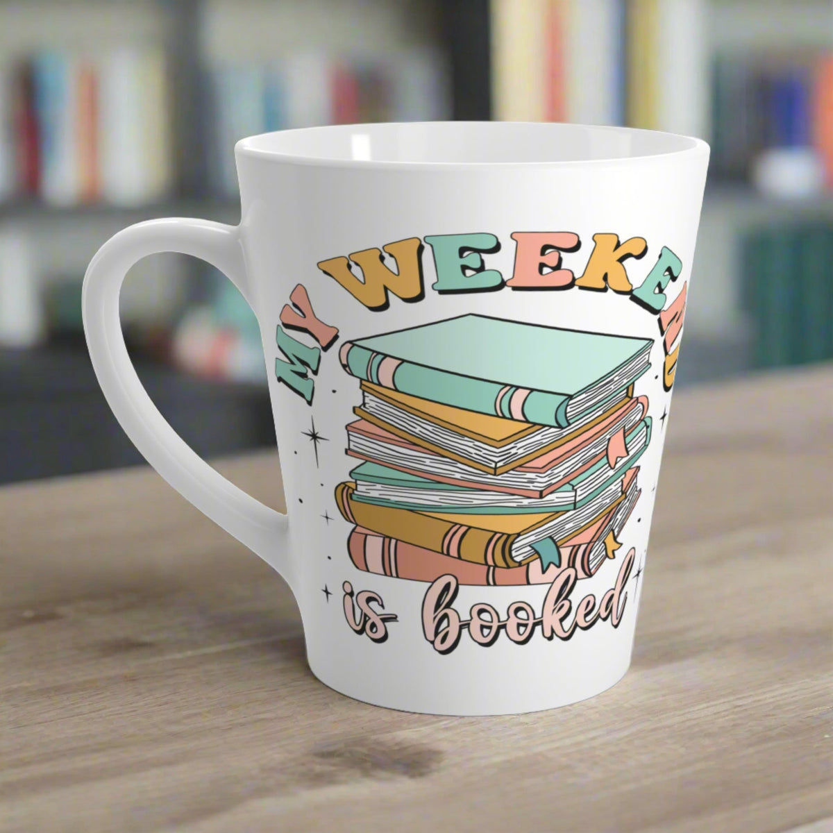 My Weekend is Booked Reading Ceramic Latte Coffee Mug