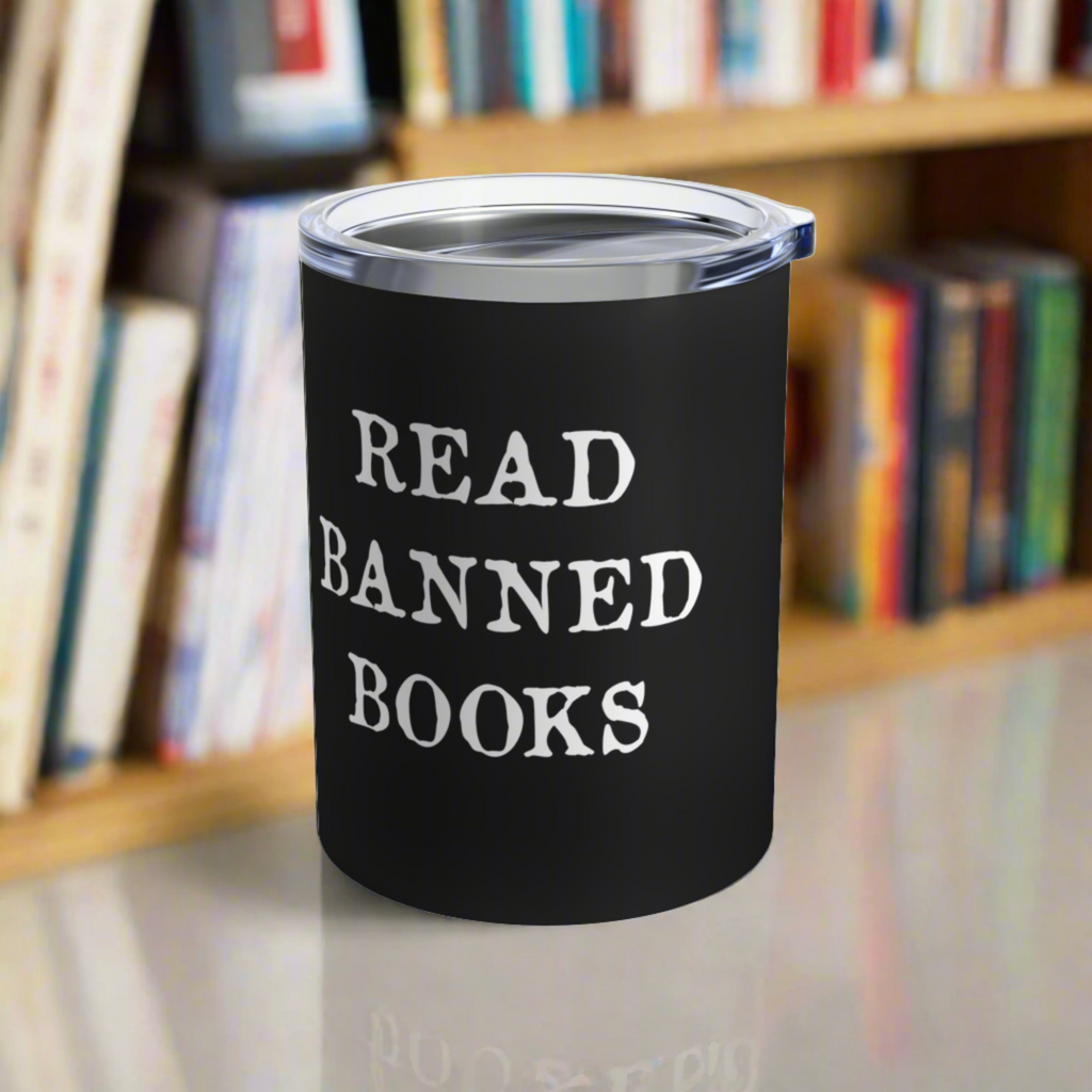 Read Banned Books Stainless Steel Tumbler 10oz