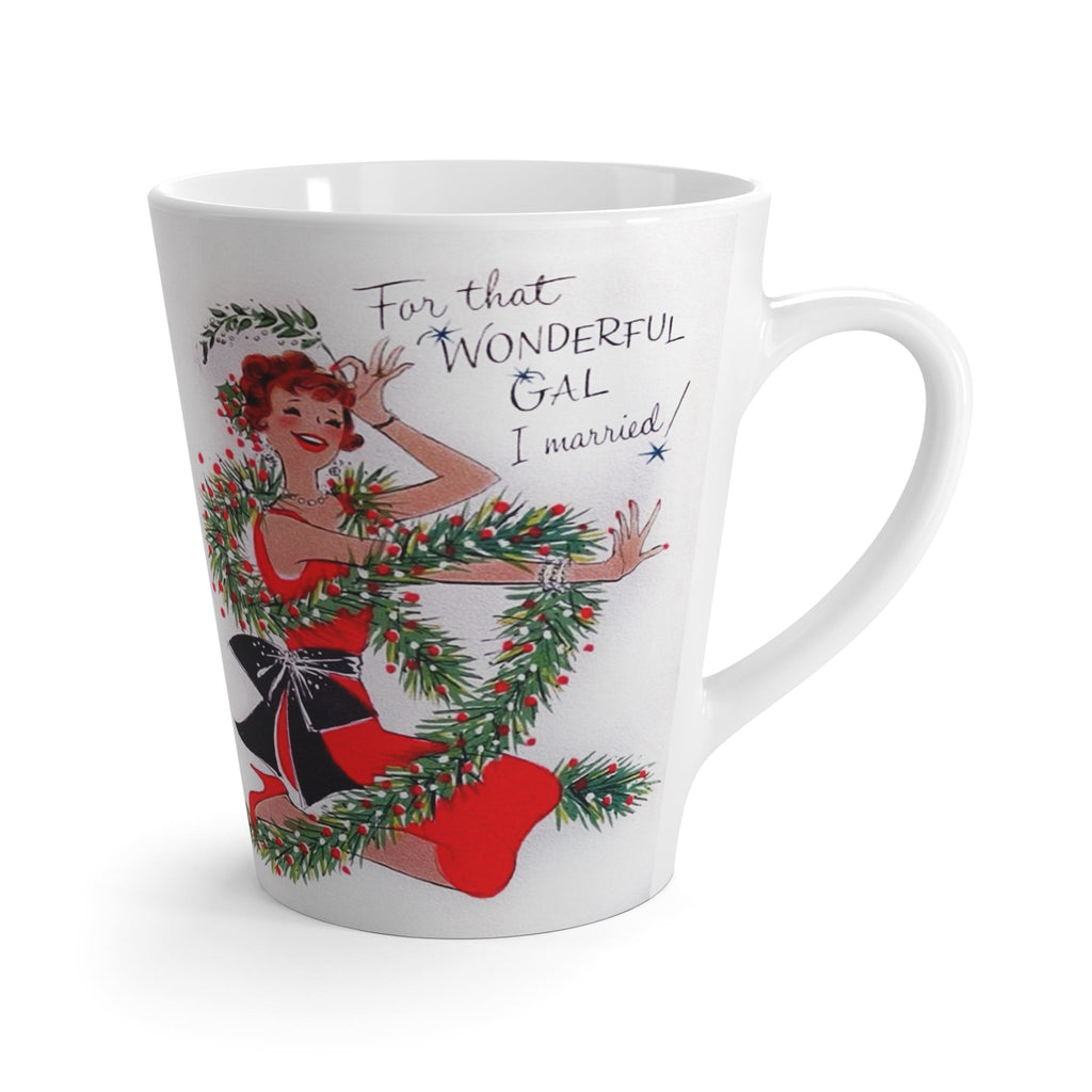 For That Wonderful Gal I Married Christmas Lady With Garland Gift For Wife Retro Christmas Print Latte Coffee Mug