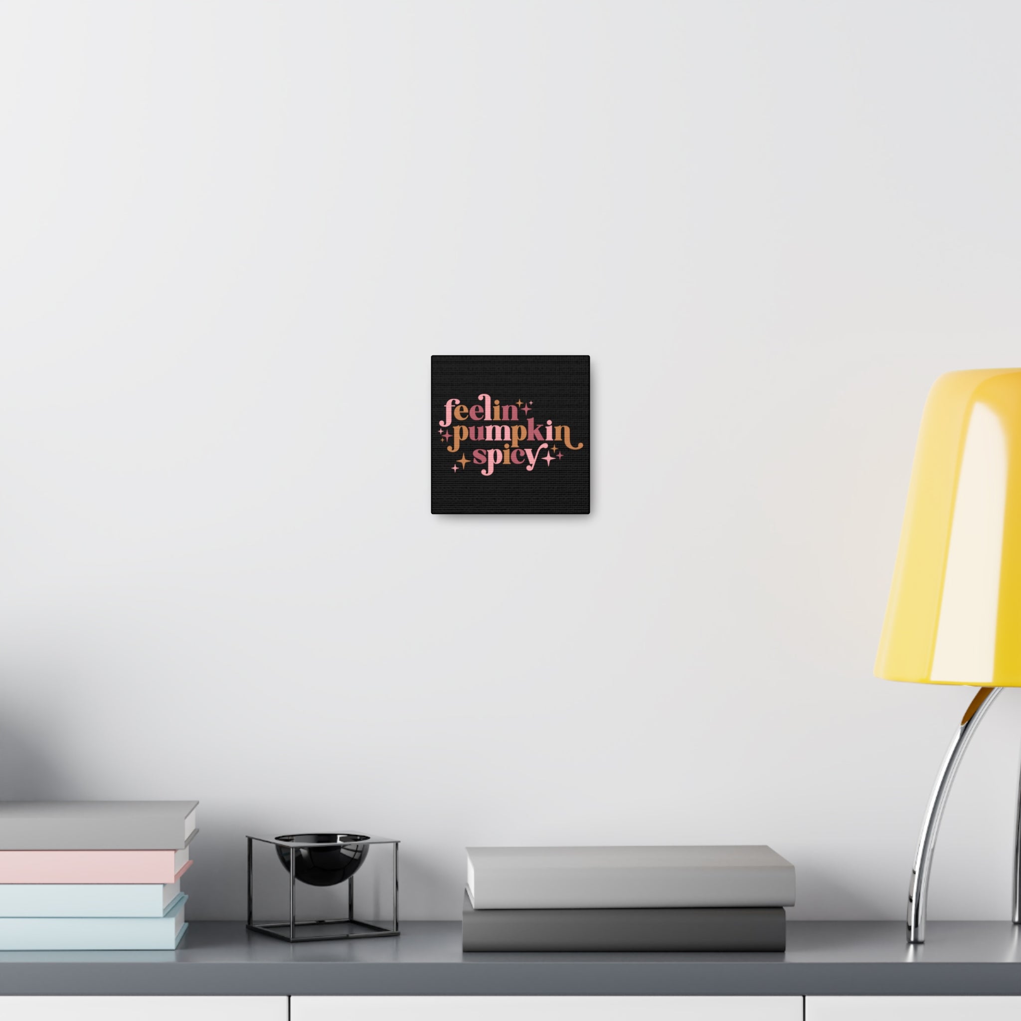 Feelin' Pumpkin Spicey Print Canvas Gallery Wrap