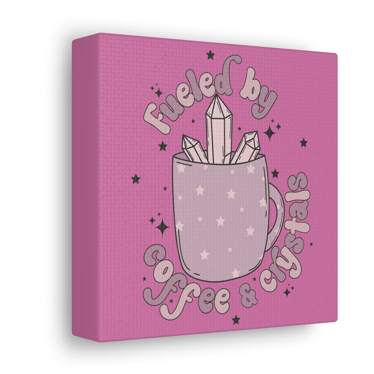 Fueled By Coffee And Crystals Canvas Gallery Wrap