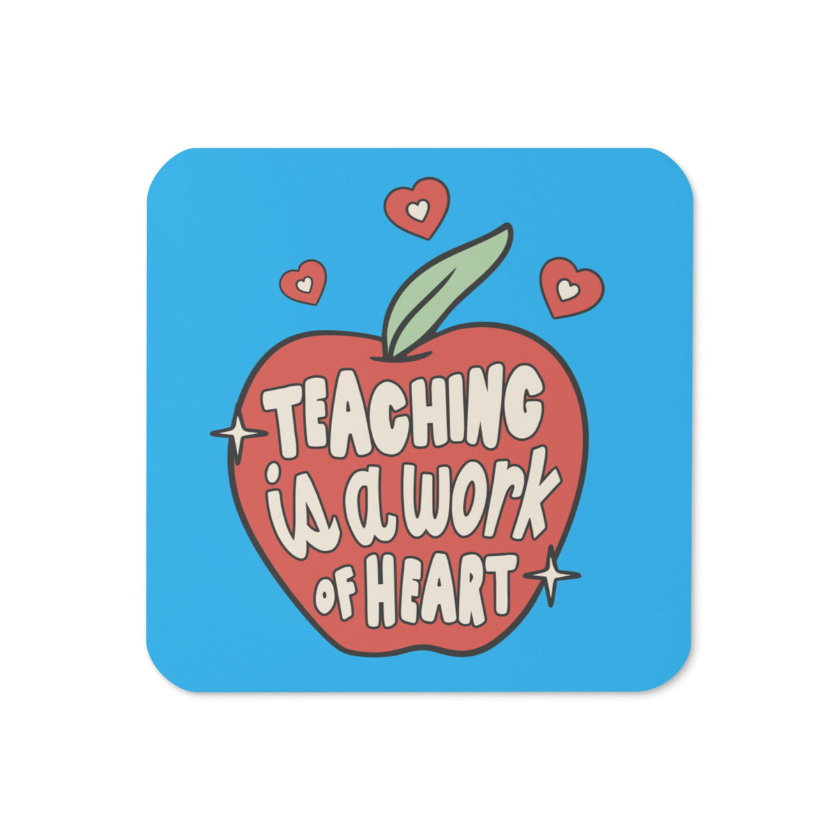 Teaching Is A Work Of Heart Cork-back Coaster - Water-repellent Heat-resistant Non-slip