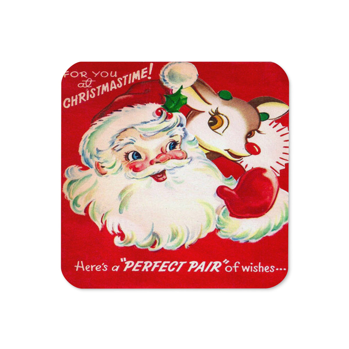 For You At Christmastime! Santa And Rudolph Retro Christmas Print Cork-back Coaster