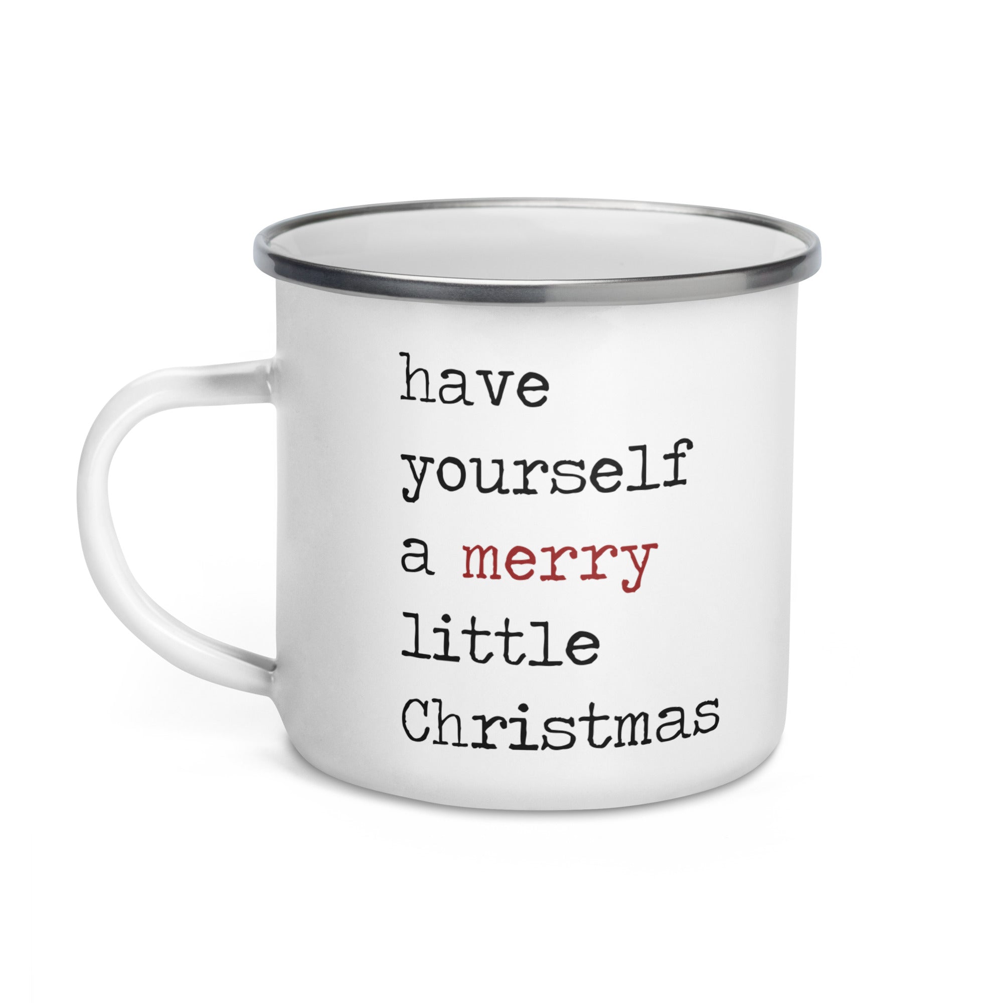 Have Yourself A Merry Little Christmas Hot Chocolate Camping Enamel Mug
