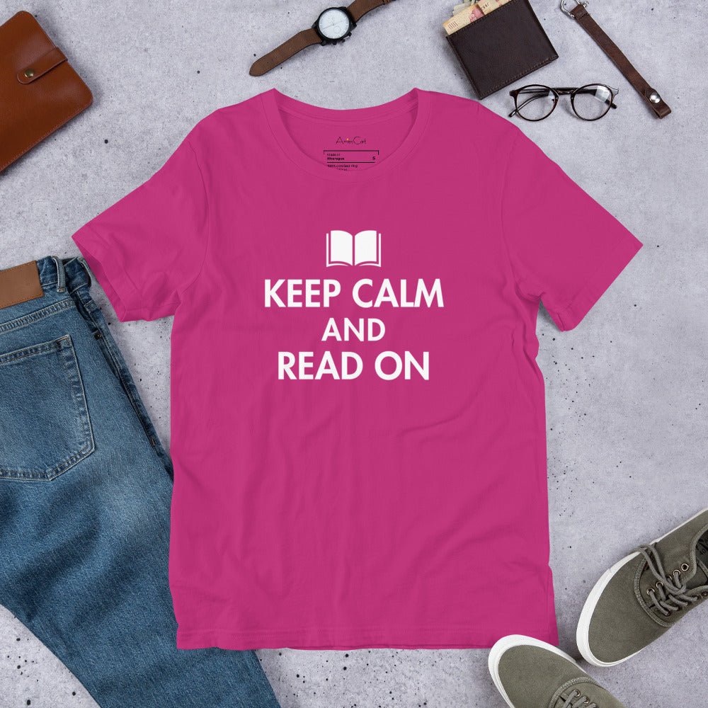 Keep Calm And Read On Unisex t-shirt
