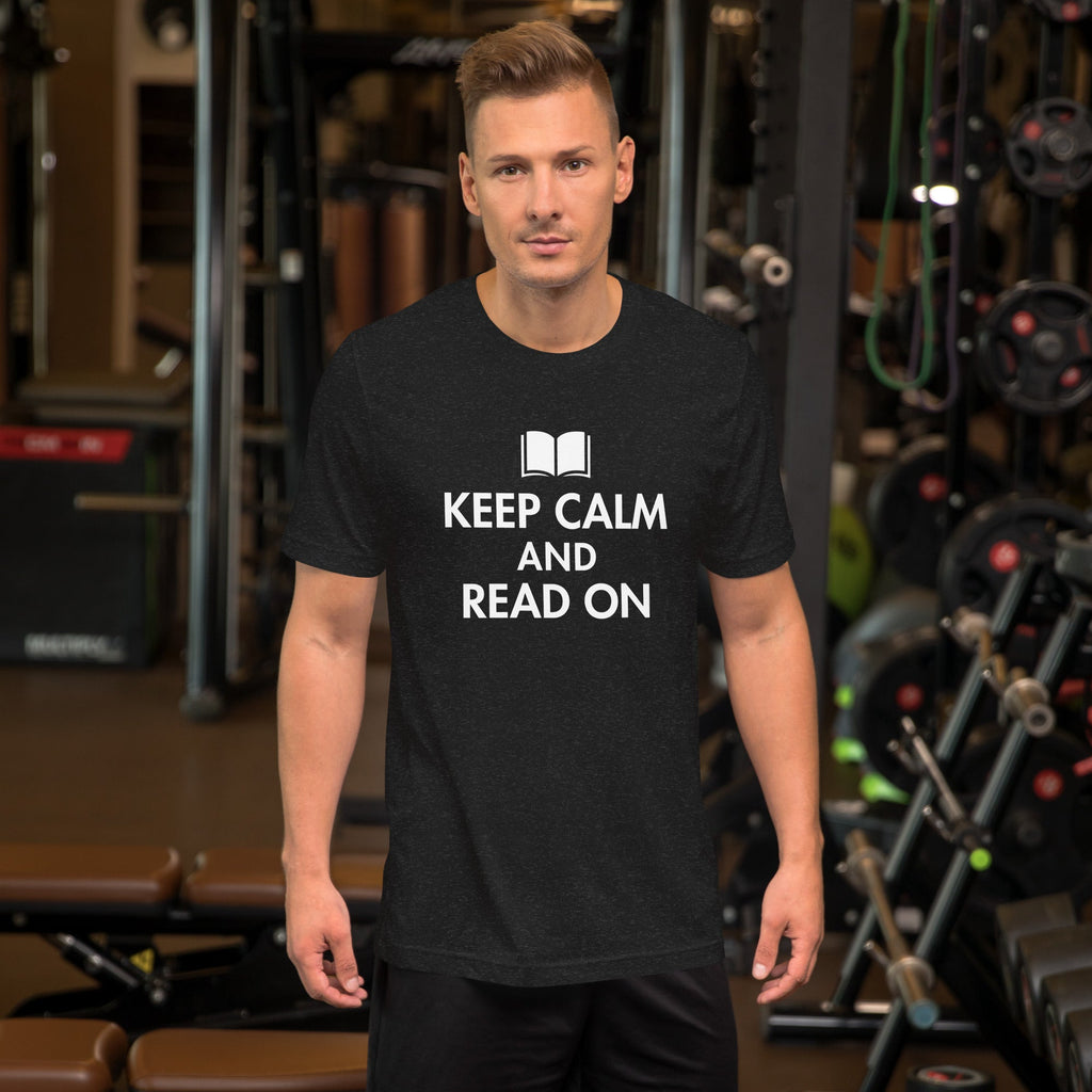Keep Calm And Read On Unisex t-shirt