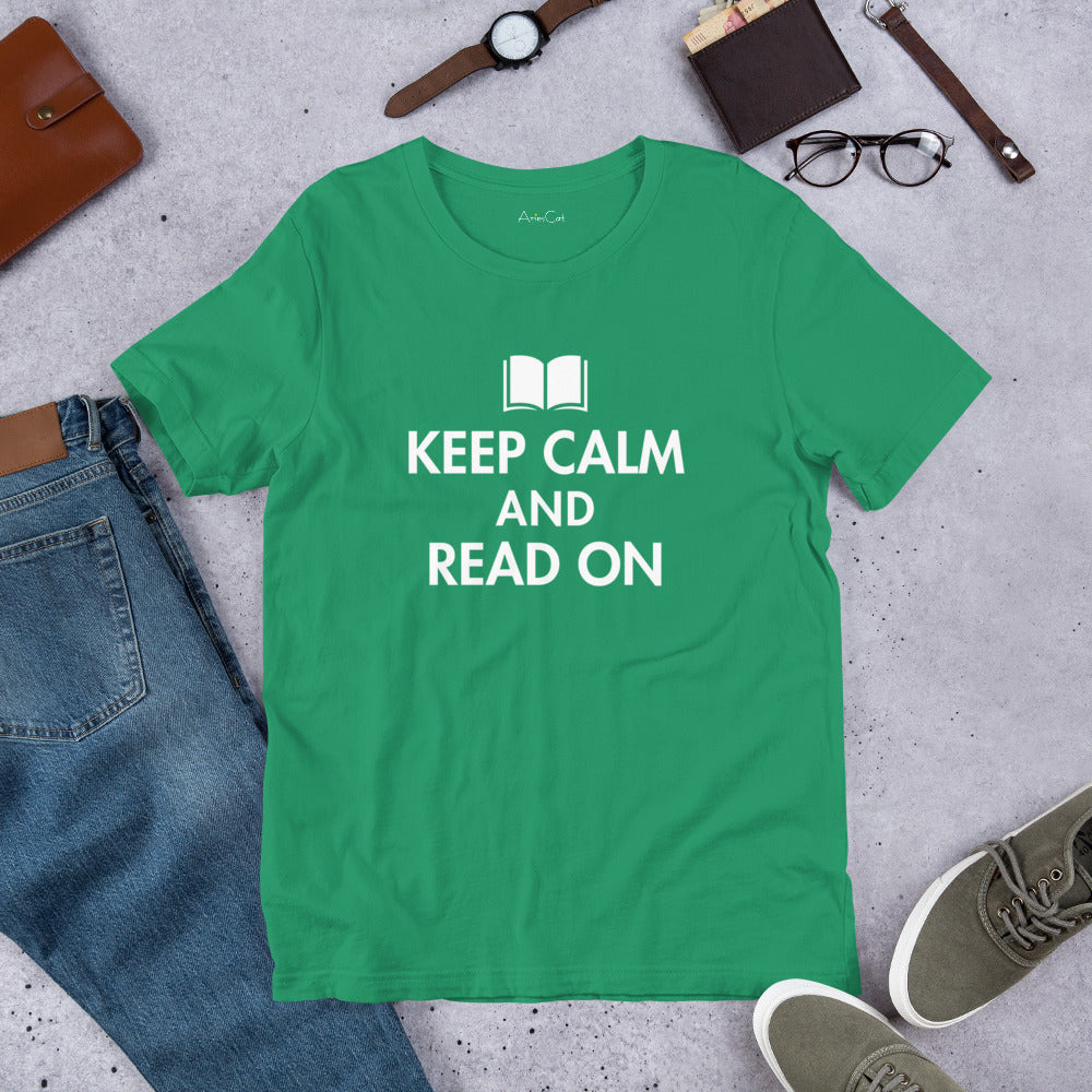 Keep Calm And Read On Unisex t-shirt