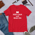 Keep Calm And Read On Unisex t-shirt