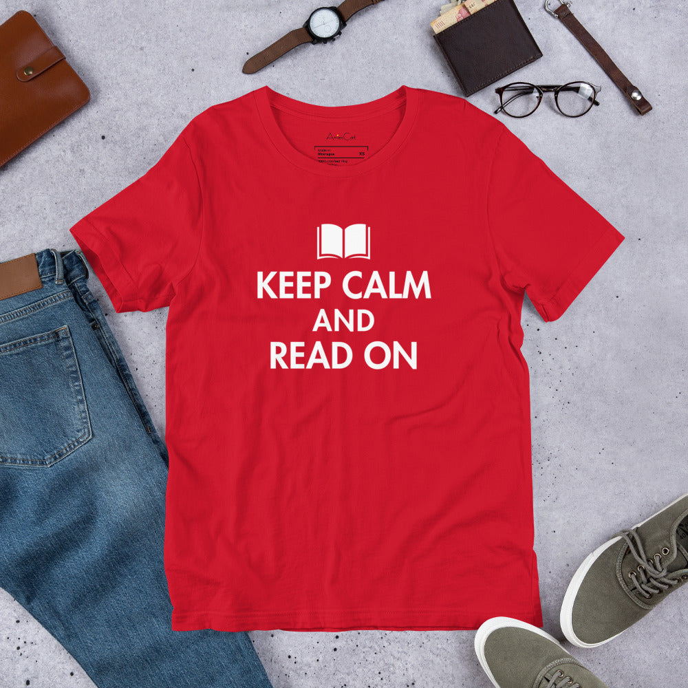 Keep Calm And Read On Unisex t-shirt