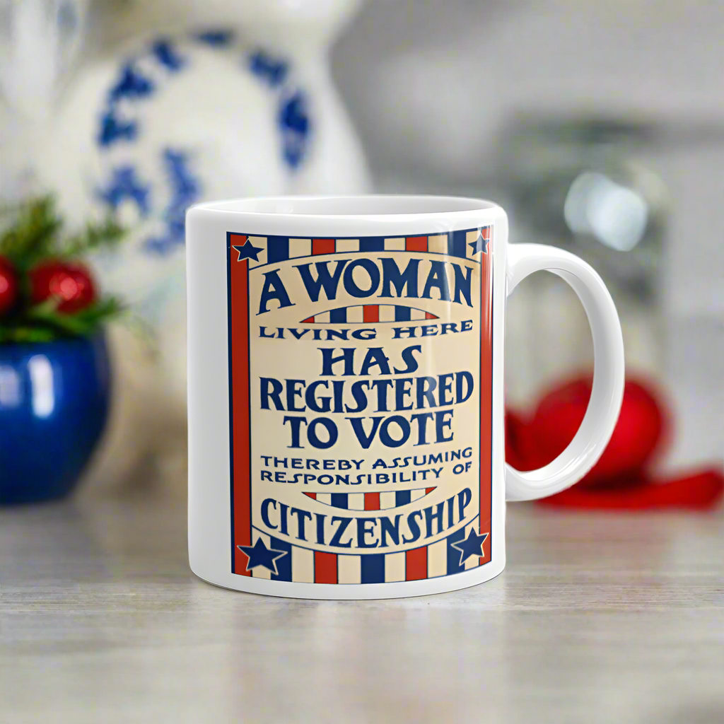 A Woman Living Here Has Registered To Vote Glossy Coffee Mug