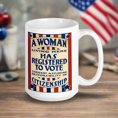 A Woman Living Here Has Registered To Vote Glossy Coffee Mug